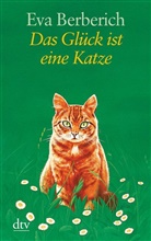 Eva Berberich, Eva Berberich - Das Gl&uuml;ck ist eine Katze, Gro&szlig;druck