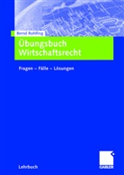 Bernd Rohlfing - &Uuml;bungsbuch Wirtschaftsrecht