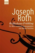 Joseph Roth, Helmu Peschina, Helmut Peschina - Kaffeehaus-Fr&uuml;hling
