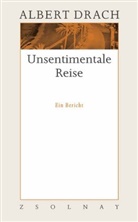 Albert Drach, Bernhard Fetz, hrsg., Ingrid Cella, Bernhar Fetz, Bernhard Fetz... - Werke - 3: Unsentimentale Reise