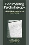 Kenneth M. Austin, Austin Kenneth M., Moline, M. Etc. Williams Moline, Mary E. Moline, Mary E. Williams Moline... - Documenting Psychotherapy