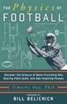 Timothy Gay - The Physics of Football