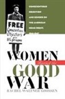 Rachel Waltner Goossen - Women Against the Good War
