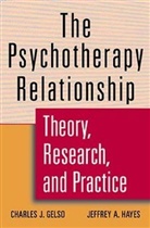 Gelso, Charles Gelso, Charles Hayes Gelso, Charles J Gelso, Charles J. Gelso, Charles J. Hayes Gelso... - Psychotherapy Relationship