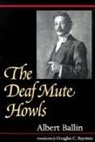 Albert Ballin - The Deaf Mute Howls