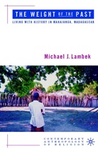M Lambek, M. Lambek, Michael Lambek - Weight of the Past