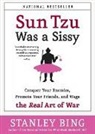 Stanley Bing, Bing Stanley - Sun Tzu Was a Sissy