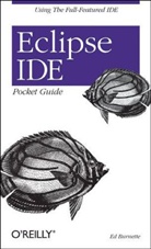 Ed Burnett, Ed Burnette, Burnette Ed - Eclipse IDE Pocket Guide