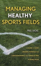 Sachs, Paul D Sachs, Paul D. Sachs, Pd Sachs, SACHS PAUL D, Sachs Paul D. - Managing Healthy Sports Fields