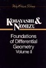 S Kobayashi, Shoshichi Kobayashi, Shoshichi (University of California Kobayashi, Shoshichi Nomizu Kobayashi, Kobayashi Shoshichi, KOBAYASHI SHOSHICHI NOMIZU KATSU... - Foundations of Differential Geometry, Volume 2