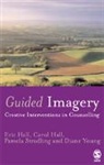 Carol Hall, Carol A. Hall, Eric Hall, Eric Hall Hall, Eric/ Hall Hall, Hall Carol... - Guided Imagery