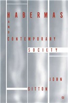 J Sitton, J. Sitton, John Sitton, John F. Sitton - Habermas and Contemporary Society