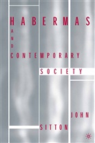 J Sitton, J. Sitton, John F. Sitton - Habermas and Contemporary Society