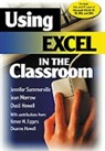 Renee M. Eggers, Eggers Renee M., Deanne K. Howell, Dusti Howell, Dusti D. Howell, Howell Deanne K.... - Using Excel in the Classroom