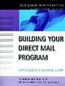Lister, Gj Lister, Gwyneth J Lister, Gwyneth J. Lister, Gwyneth J. (University of San Francisco Lister, Lister Gwyneth J.... - Building Your Direct Mail Program