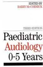 Mccormick, B McCormick, Barry McCormick, McCormick Barry, Barry McCormick - Paediatric Audiology 0 - 5 Years