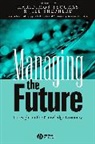 SHEPHERD, Tsoukas, H Tsoukas, Haridimos Tsoukas, Haridimos (Warwick Business School Tsoukas, Haridimos Shepherd Tsoukas... - Managing the Future