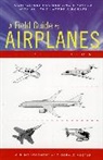 Gerald L. Foster, M. R. Montgomery, M. R./ Foster Montgomery, Gerald L. Foster - A Field Guide to Airplanes Of North America