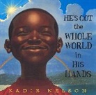 Kadir Nelson, Nelson Kadir, Kadir Nelson, Nelson Kadir - He's Got the Whole World in His Hands