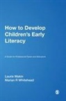 Laurie Makin, Laurie Whitehead Makin, Makin Laurie, Marian R Whitehead, Marian R. Whitehead - How to Develop Children''s Early Literacy