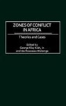 G. K. Kieh, I. R. Mukenge, George Klay Kieh Jr., George Klay Kieh, George Klay Jr. Kieh, Ida Rousseau Mukenge... - Zones of Conflict in Africa