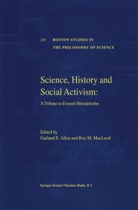 Garland Allen, Garland E. Allen, Garlan E Allen, Garland E Allen, M MacLeod, M MacLeod... - Science, History and Social Activism: A Tribute to Everett Mendelsohn