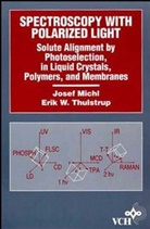 Michl, J Michl, J. Michl, Jose Michl, Josef Michl, Josef (University of Colorado Michl... - Spectroscopy With Polarized Light