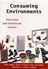 Michael Budd, Mike Budd, Steve Craig, etc., Clay Steinman, Clayton M. Steinman - Consuming Environments