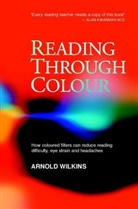 Wilkins, a Wilkins, Arnold Wilkins, Arnold (University of Essex) Wilkins, Arnold J. Wilkins, Robert Wilkins... - Reading Through Colour
