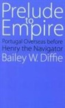 Bailey W Diffie, Bailey W. Diffie - Prelude to Empire
