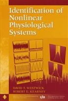 Kearney, Robert E Kearney, Robert E. Kearney, Kearney Robert E., Westwick, D. T. Westwick... - Identification of Nonlinear Physiological Systems