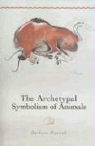 Barbara Hannah, David Eldred, Barbara Hannah, Emmanuel Kennedy-Xypolitas - Archetypal Symbolism of Animals