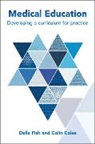 Colin Coles, Fish, Della Fish, Della Coles Fish - Medical Education: Developing a Curriculum for Practice