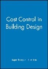 Flanagan, Roger Flanagan, Roger Tate Flanagan, Flanagan Roger, Tate, Brian Tate... - Cost Control in Building Design