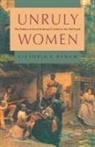 Victoria E. Bynum - Unruly Women
