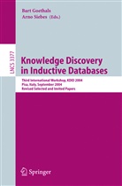 Bart Goethals, Arn Siebes, Arno Siebes - Knowledge Discovery in Inductive Databases