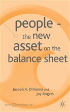 DiVanna, J DiVanna, J. DiVanna, Joseph DiVanna, Joseph A. Divanna, Joseph Rogers Divanna... - People; the New Asset on the Balance Sheet