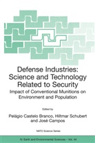 P. Castelo Branco, Pelagio Castelo Branco, Jose Campos, Jos&eacute; Campos, Pelagio Castelo Branco, Hiltma Schubert... - Defense Industries