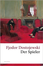 Fiodor M. Dostojewski, Fjodor Dostojewski, Fjodor M Dostojewski, Fjodor Michailowitsch Dostojewski, Fjodor M Dostojewskij, Fjodor M. Dostojewskij - Der Spieler