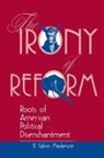 Calvin G. MacKenzie, G Calvin Mackenzie, G. Calvin MacKenzie, Mackenzie G. Calvin - Irony of Reform