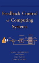 Diao, Yixi Diao, Yixin Diao, Diao Yixin, Hellerstein, JL Hellerstein... - Feedback Control of Computing Systems