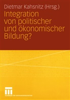 Dietma Kahsnitz, Dietmar Kahsnitz - Integration von politischer und &Ouml;konomischer Bildung?