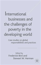 Frederick Bird, Stewart Herman, Bird, F Bird, F. Bird, Frederick Bird... - International businesses and the Challenges of Poverty in the Develop