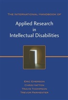 E Emerson, Eric Emerson, Eric (Lancaster University Emerson, Eric Hatton Emerson, EMERSON ERIC HATTON CHRIS THOMPS, Chris S. R. Hatton... - International Handbook of Applied Research in Intellectual Disabilitie