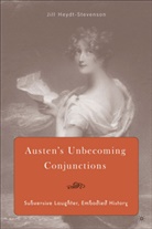J Heydt-Stevenson, J. Heydt-Stevenson, Jill Heydt-Stevenson, Jillian Heydt-Stevenson - Austen''s Unbecoming Conjunctions
