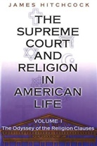 Robert George, James Hitchcock, Hitchcock James - Supreme Court and Religion in American Life, Vol. 1