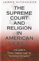 Robert George, James Hitchcock, Hitchcock James - Supreme Court and Religion in American Life, Vol. 2