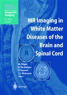 K. Sartor, Nicol de Stefano, Nicola de Stefano, Nicola DeStefano, Vincent Dousset, Vincent Dousset et al... - MR Imaging in White Matter Diseases of the Brain and Spinal Cord