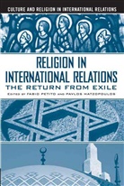 P Hatzopoulos, P. Hatzopoulos, Pavlos Hatzopoulos, Emma Nathan, Petito, F Petito... - Religion in International Relations