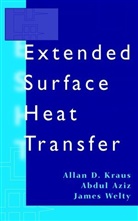 Abdu Aziz, Abdul Aziz, AD Kraus, Allan Kraus, Allan D Kraus, Allan D. Kraus... - Extended Surface Heat Transfer